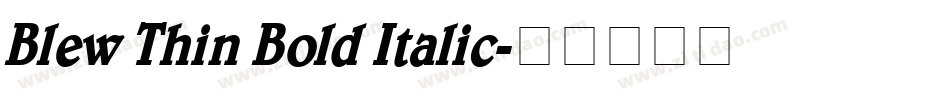 Blew Thin Bold Italic字体转换